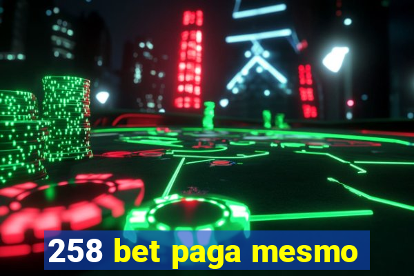 258 bet paga mesmo